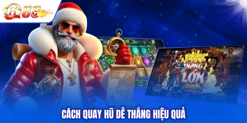 Cách quay hũ dễ thắng hiệu quả